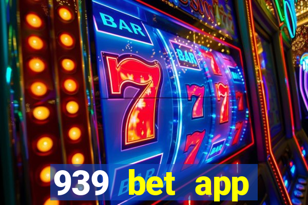 939 bet app download apk